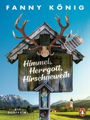 cover image of Himmel, Herrgott, Hirschgeweih